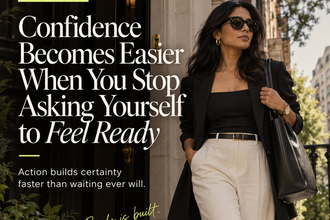 Confidence Becomes Easier When You Stop Asking Yourself to Feel Ready — original ImposeYourReality editorial cover