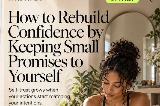 How to Rebuild Confidence by Keeping Small Promises to Yourself — original ImposeYourReality editorial cover