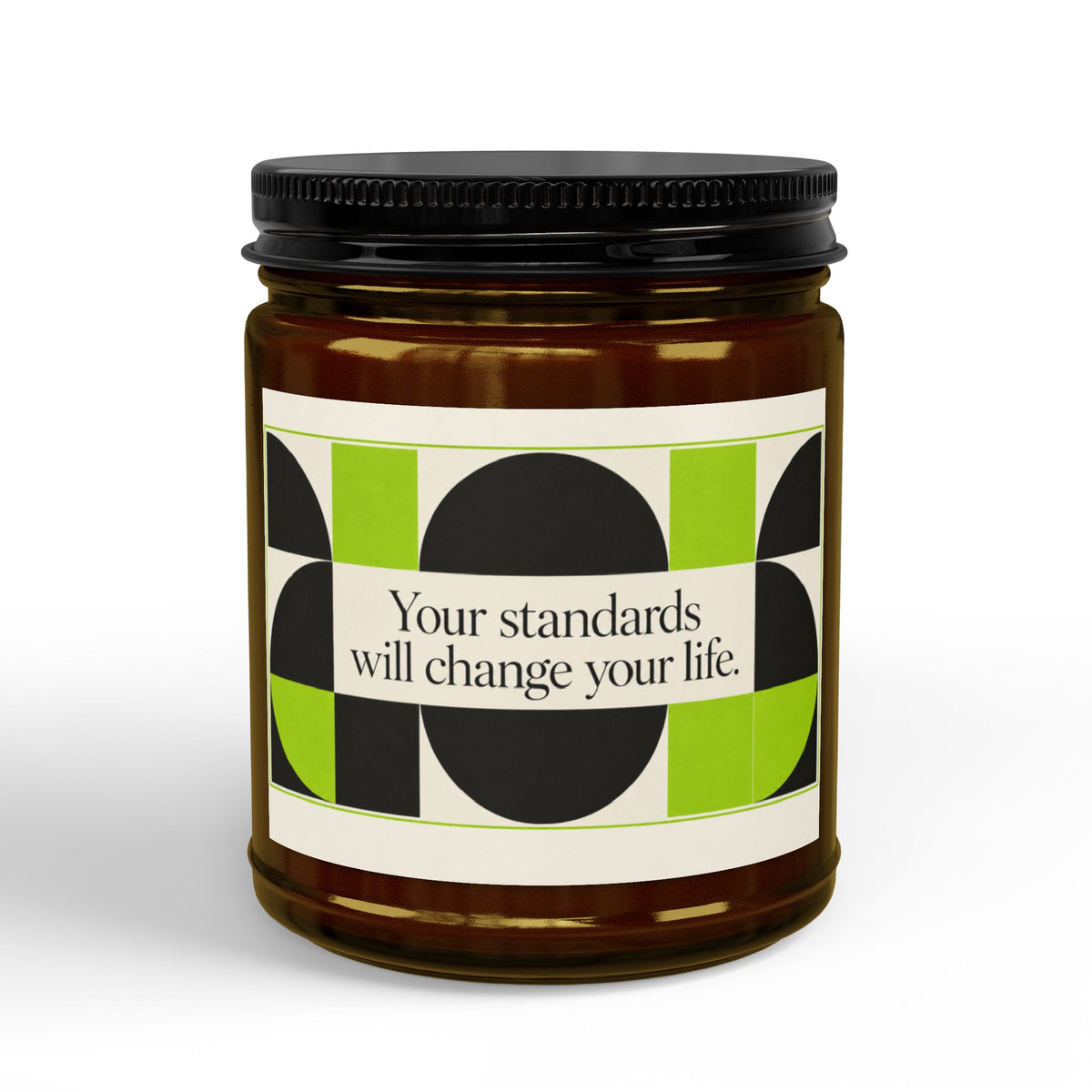 “Your Standards Will Change Your Life” Soy Candle