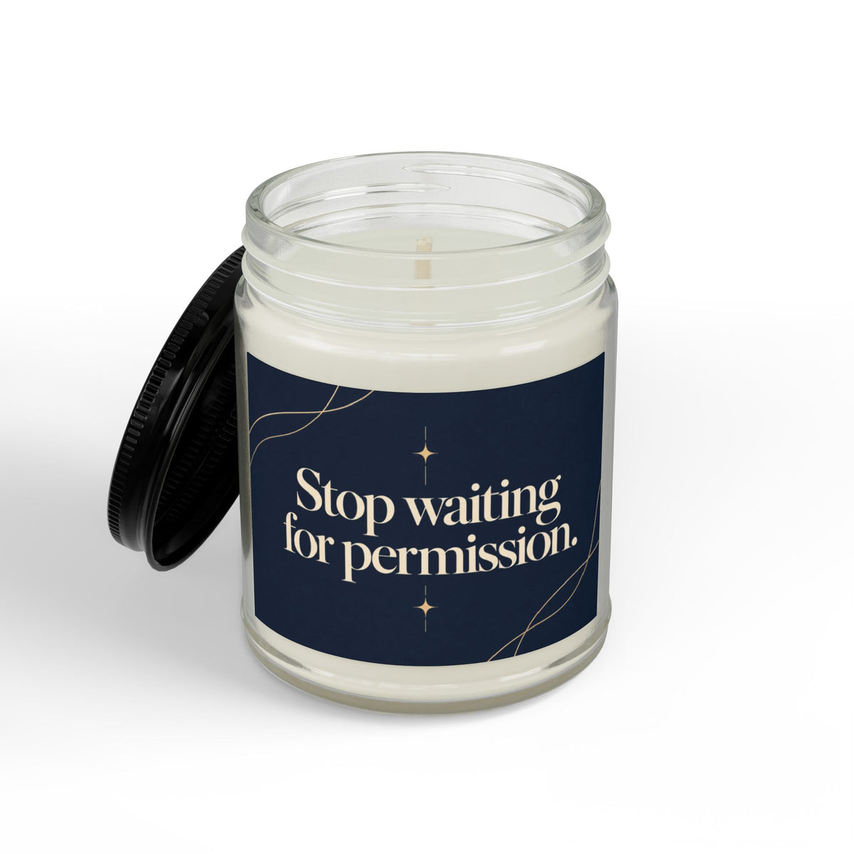 Stop Waiting for Permission Soy Candle