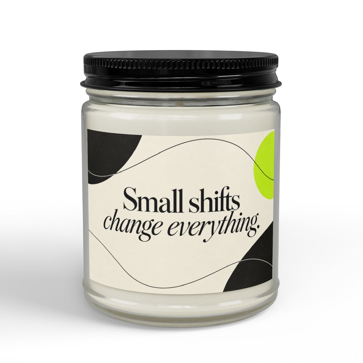 Small Shifts Change Everything Inspirational Soy Candle