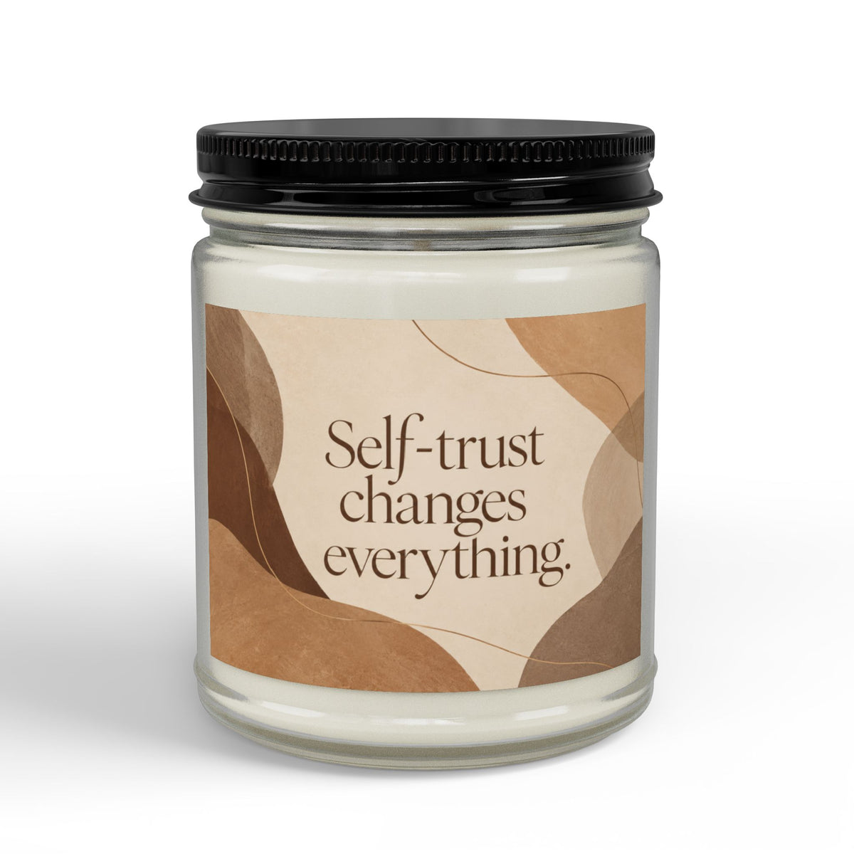 Self-Trust Changes Everything Soy Candle