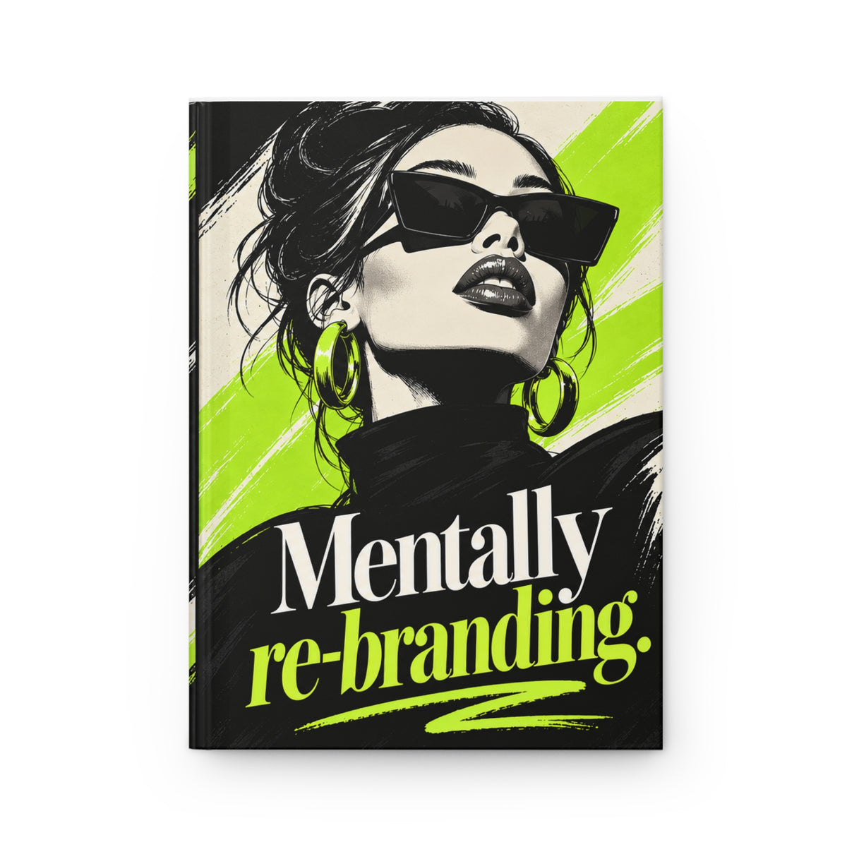 Mentally Re-branding Hardcover Journal