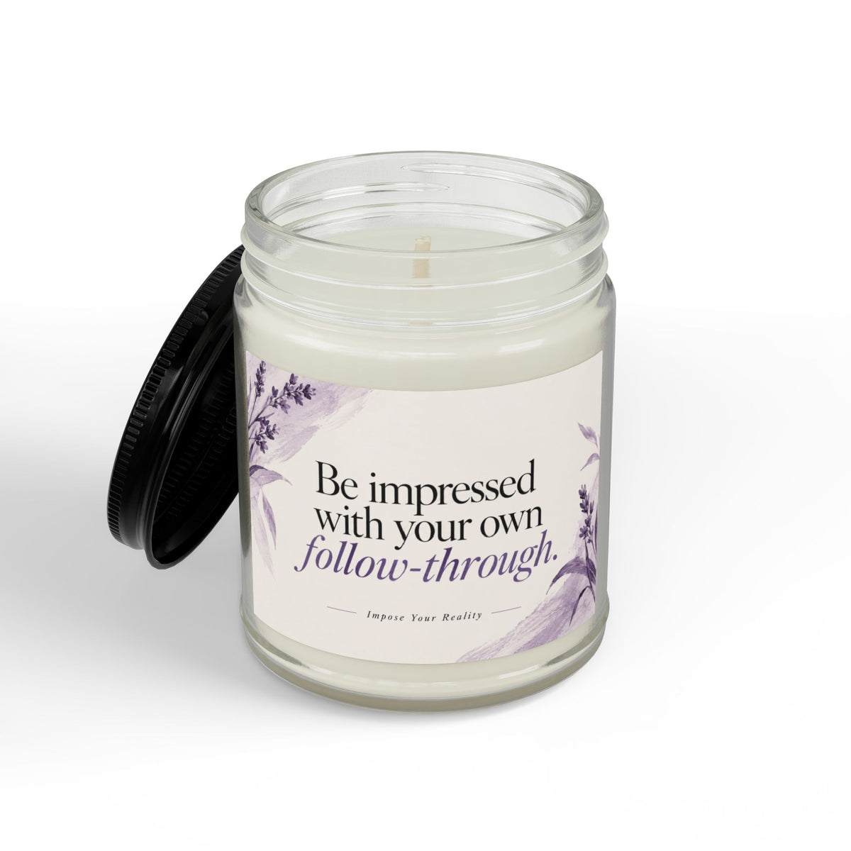 Be Impressed with Your Own Follow-Through Motivational Scented Soy Candle