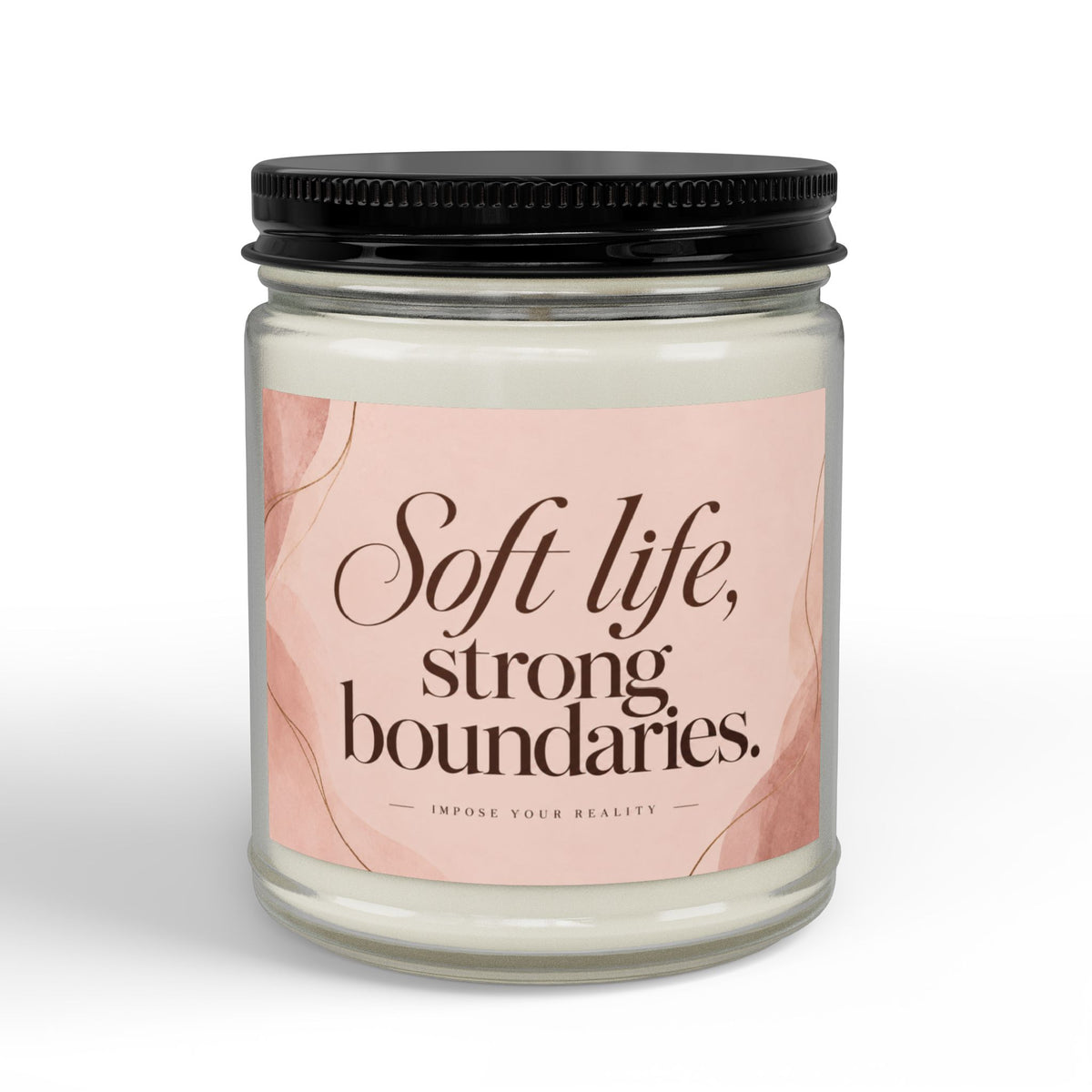 Soft Life, Strong Boundaries Scented Soy Candle