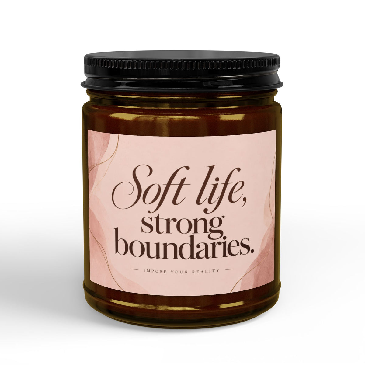 Soft Life, Strong Boundaries Scented Soy Candle