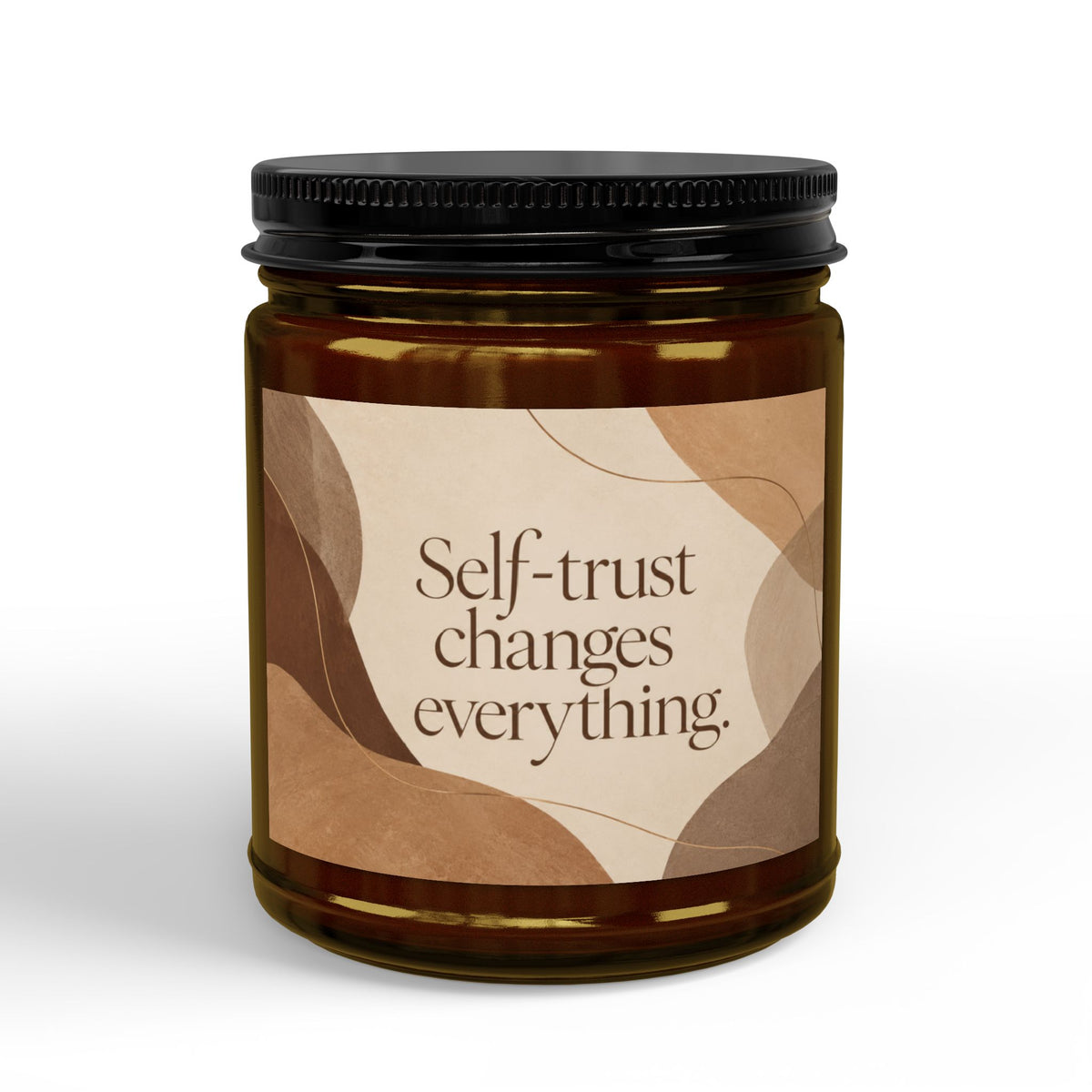 Self-Trust Changes Everything Soy Candle