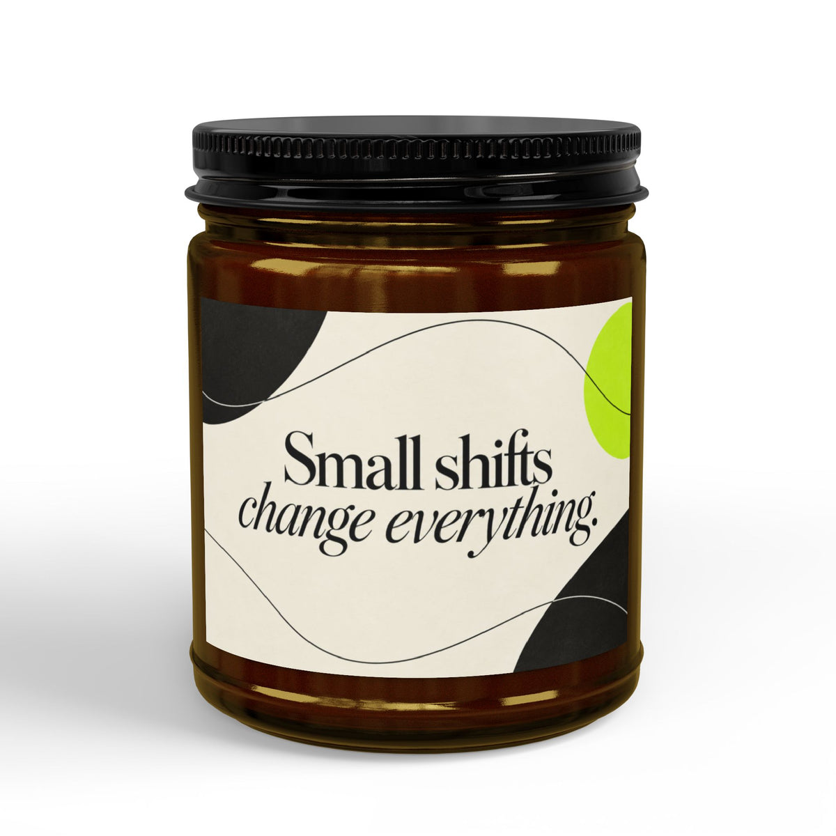 Small Shifts Change Everything Inspirational Soy Candle