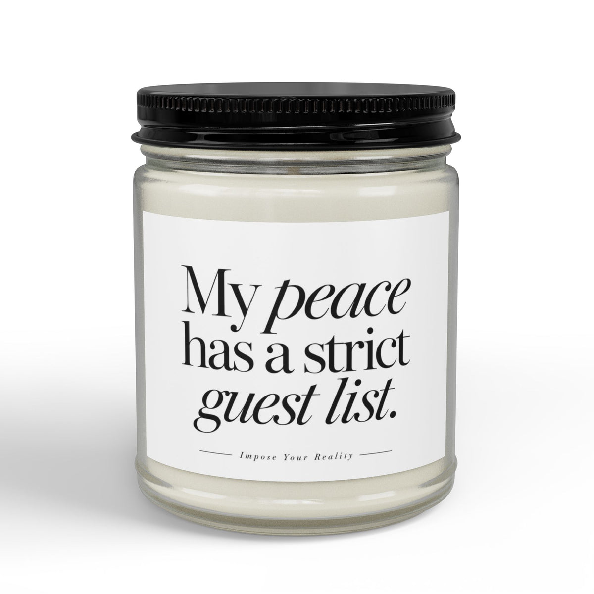 My Peace Has a Strict Guest List Scented Soy Candle