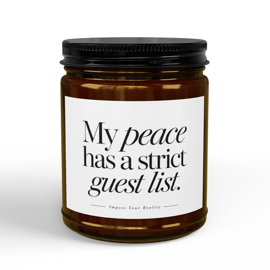 My Peace Has a Strict Guest List Scented Soy Candle