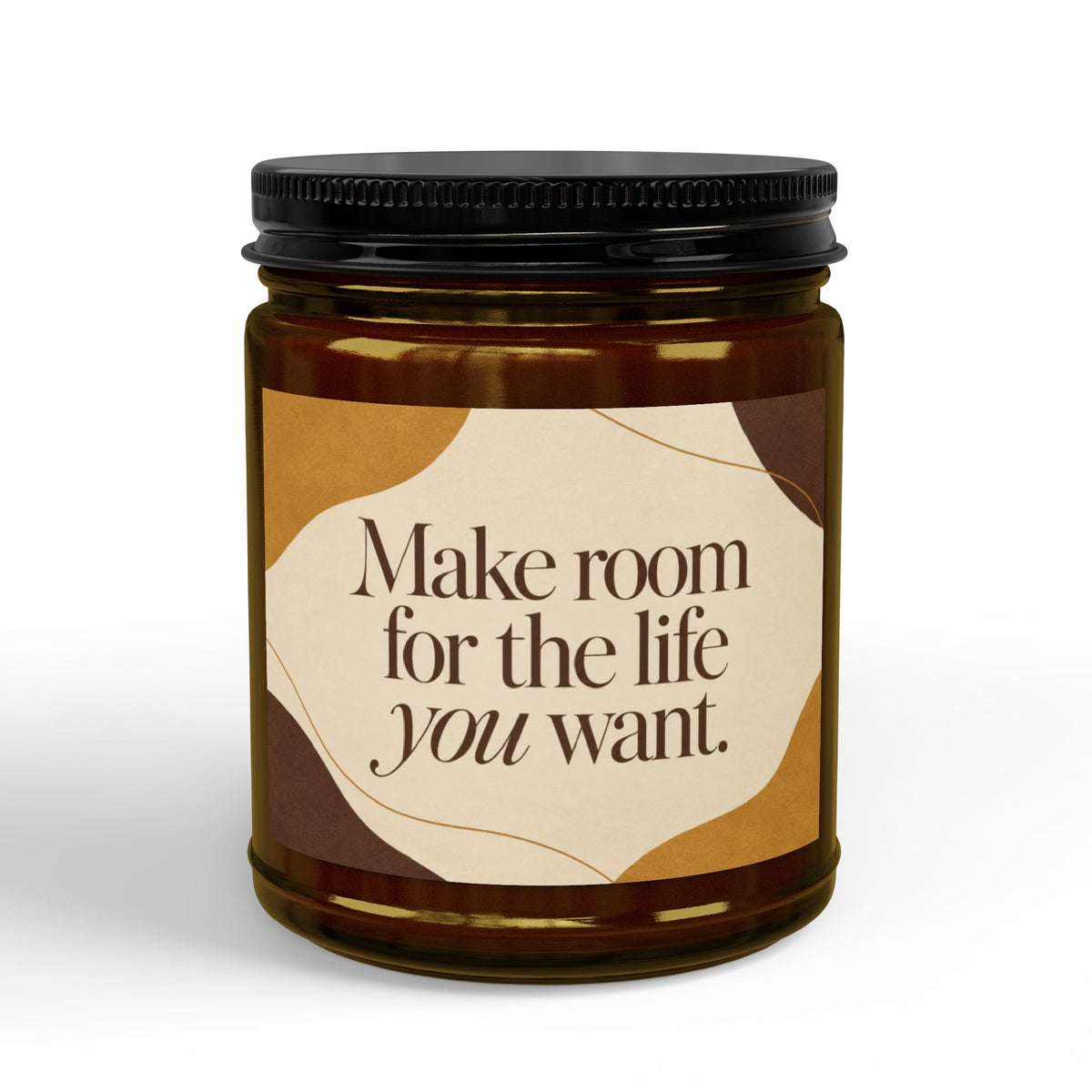 Make Room for the Life You Want Soy Candle