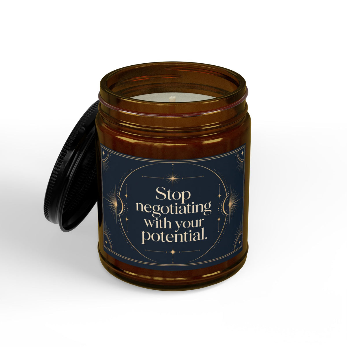 Stop Negotiating With Your Potential Motivational Scented Soy Candle