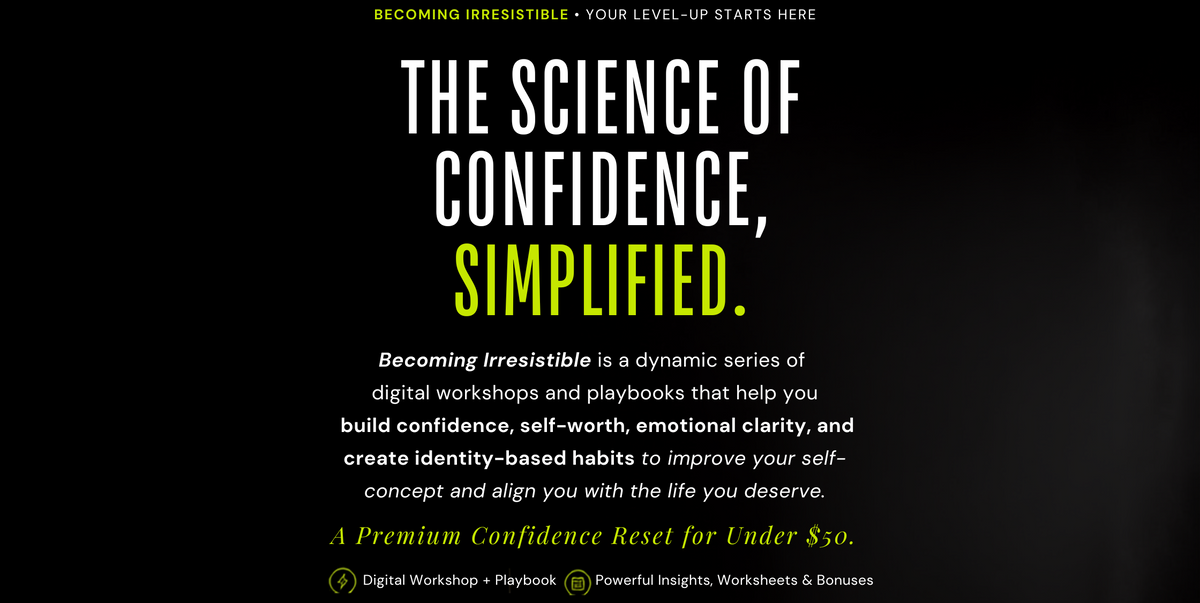 Promotional graphic for 'The Science of Confidence, Simplified.' by Becoming Irresistible, featuring bold white and yellow text on a dark black background with descriptive copy below.